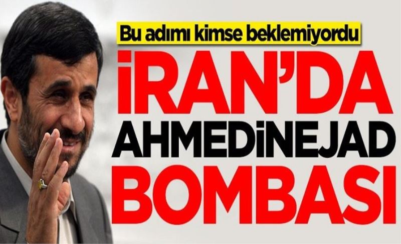 İran'da Ahmedinejad bombası! Bu adımı kimse beklemiyordu