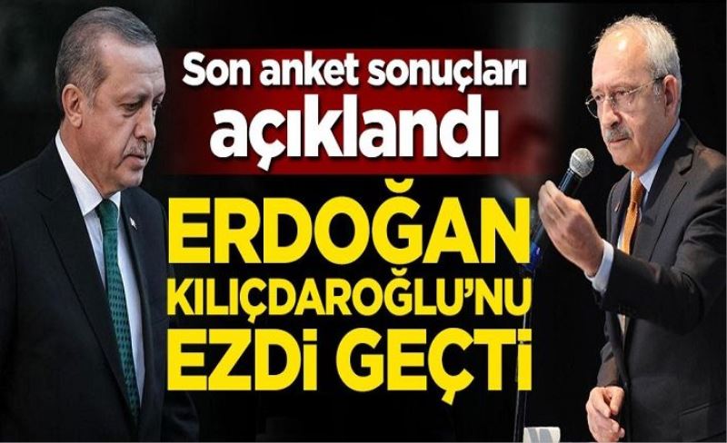 Son anket sonuçları açıklandı! Erdoğan Kılıçdaroğlu'nu ezdi geçti