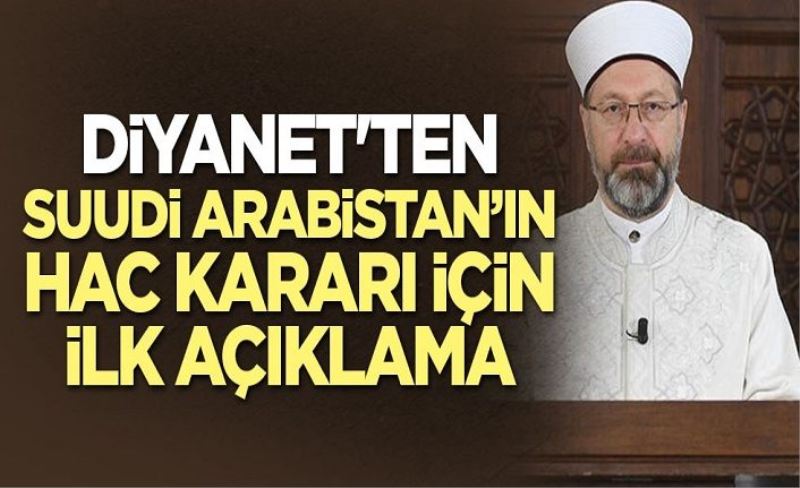 Suudi Arabistan'dan Hac kararı! Diyanet'ten ilk açıklama geldi