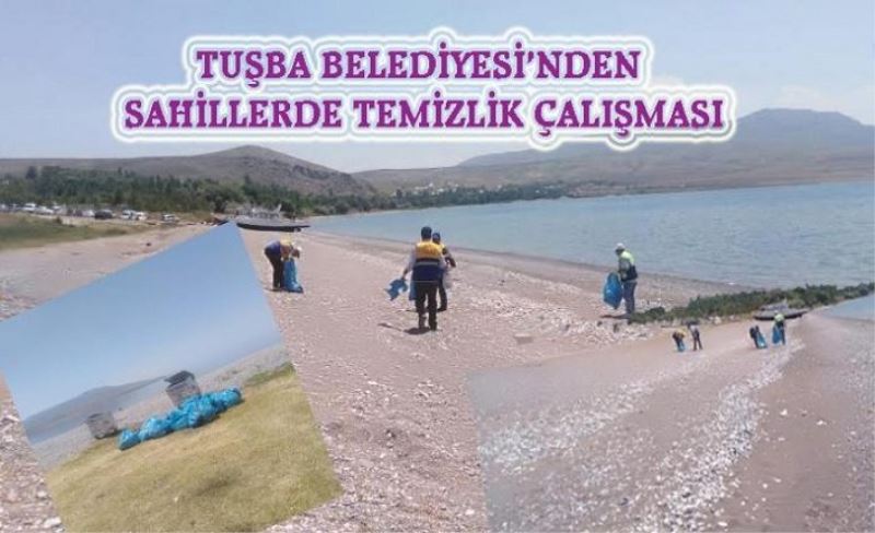 Tuşba’da sahillerde tonlarca çöp toplandı