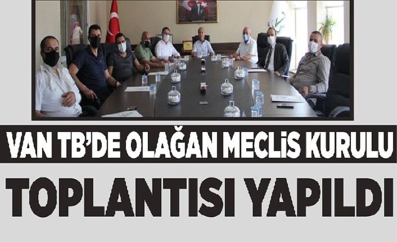 Van TB’de Olağan Mecls Kurulu toplantısı yapıldı