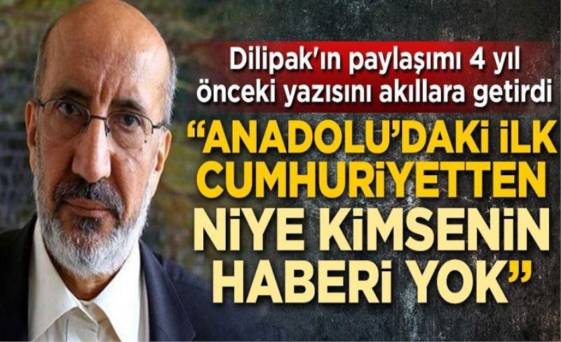 Abdurrahman Dilipak'ın Kars İslam Cumhuriyeti paylaşımı 4 yıl önceki yazısını akıllara getirdi! "Anadolu'daki ilk cumhuriyetten niye kimsenin haberi yok"