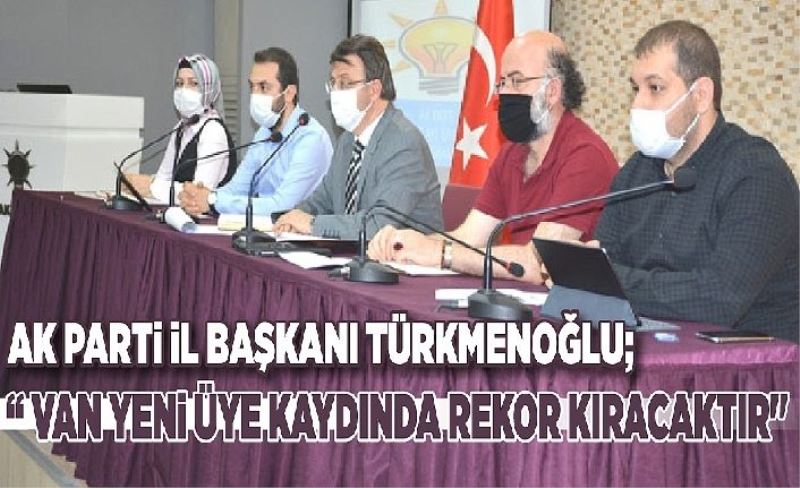 Ak Parti Van teşkilatı yeni üye kayıtlarını başlattı