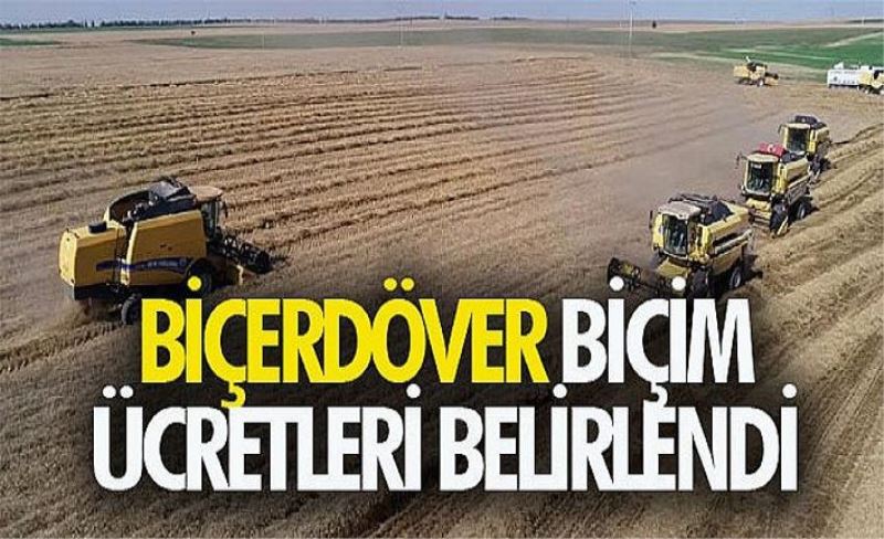 Biçerdöver biçim ücretleri belirlendi