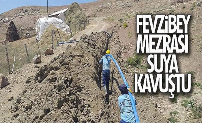 Fevzibey Mezrası suya kavuştu