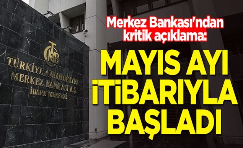 Merkez Bankası'ndan kritik açıklama: Toparlanma mayıs ayı itibarıyla başladı