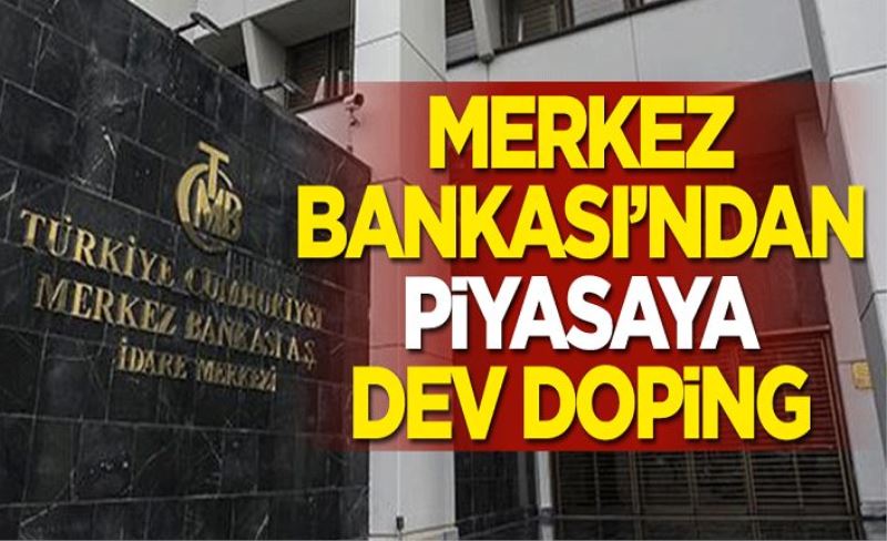 Merkez Bankası'ndan piyasaya dev doping