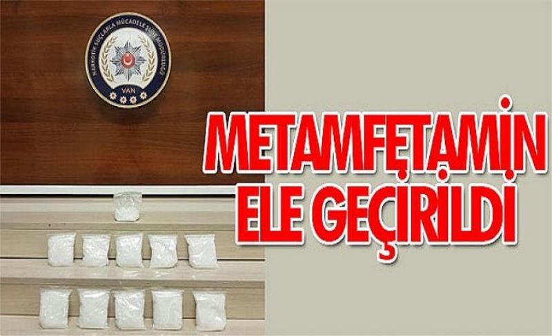 Metamfetamin ele geçirildi