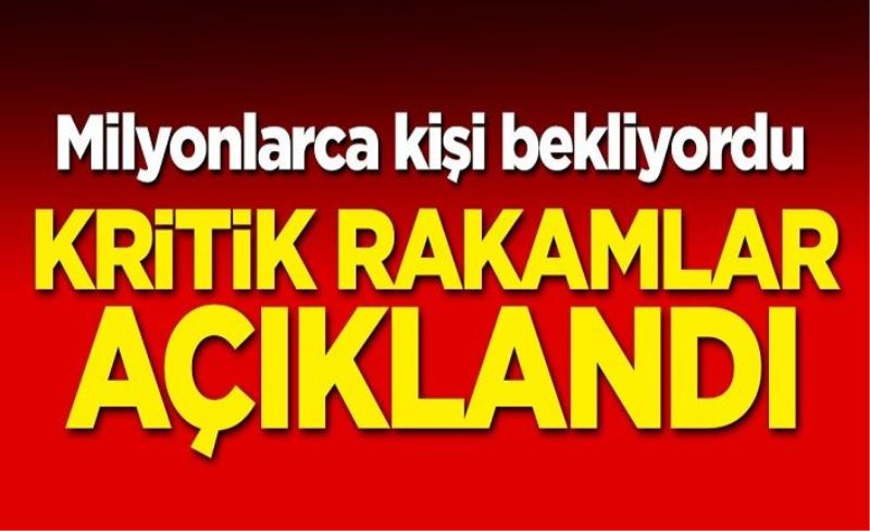 Milyonlarca kişi bekliyordu! Kritik rakamlar açıkladı