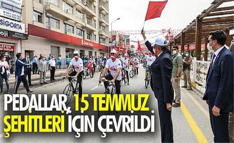 Pedallar, 15 Temmuz Şehitleri için çevrildi