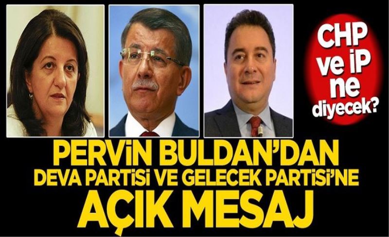 Pervin Buldan’dan Deva Partisi ve Gelecek Partisi’ne açık mesaj