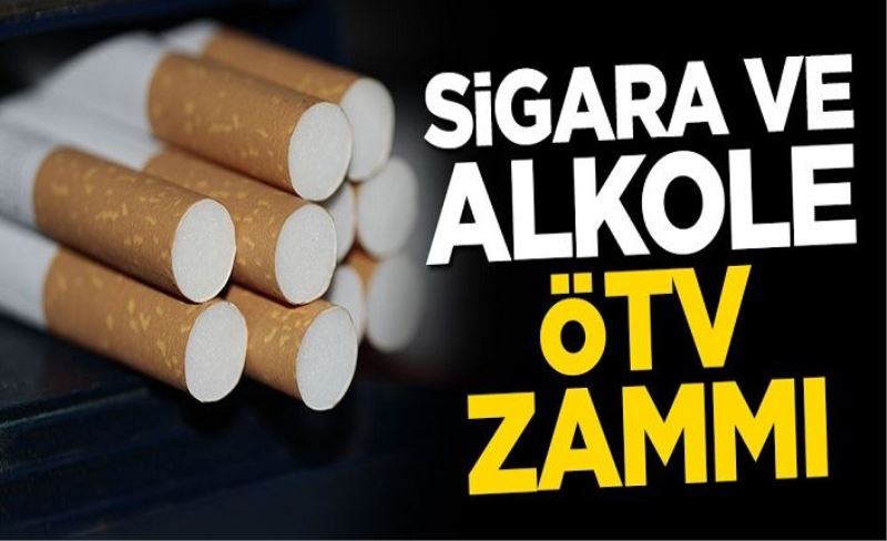 Sigara ve alkole ÖTV zammı