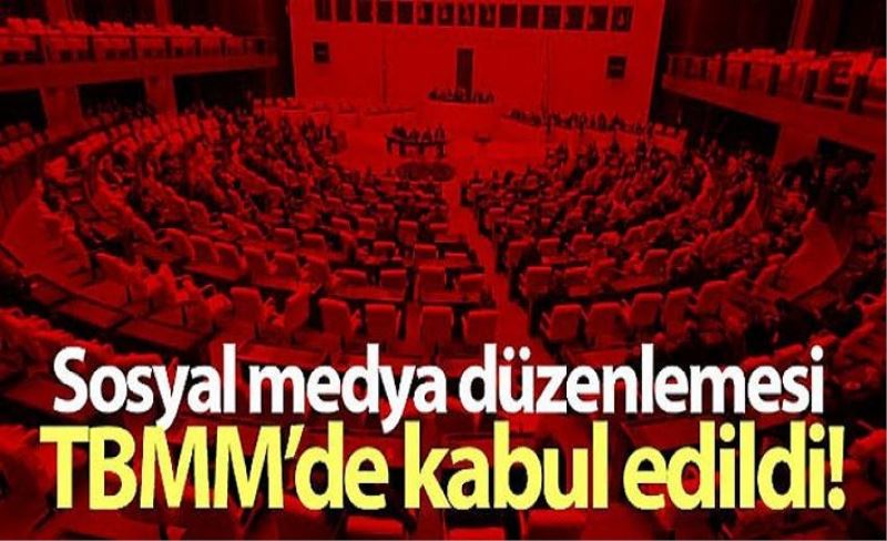 Sosyal medya düzenlemesi TBMM'de kabul edildi