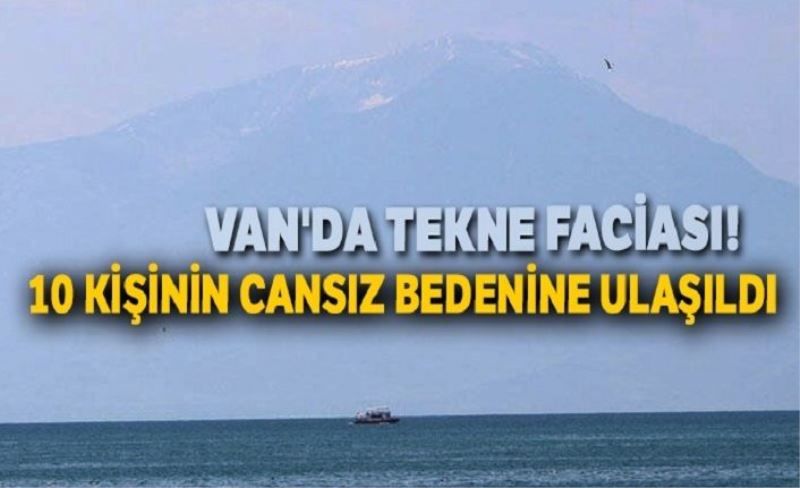 Van'da iki kişinin daha cansız bedenine ulaşıldı