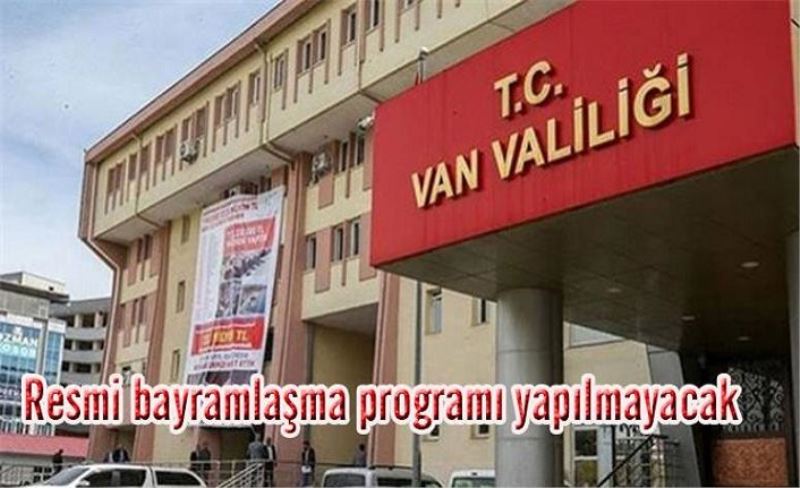 Van'da resmi bayramlaşma programı olmayacak