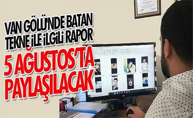 Van Gölü'nde batan tekne ile ilgili rapor 5 Ağustos’ta paylaşılacak