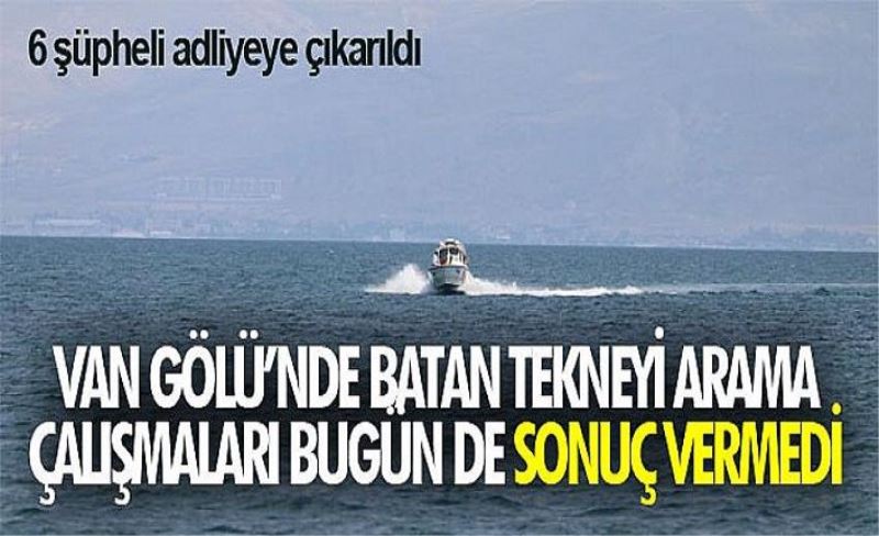 Van Gölü’nde batan tekneyi arama çalışmaları bugün de sonuç vermedi