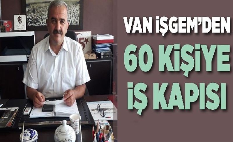 Van İŞGEM’den 60 kişiye iş kapısı