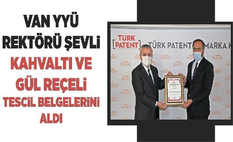 Van YYÜ Rektörü Şevli Kahvaltı ve Gül Reçel Tescil Belgelerin aldı