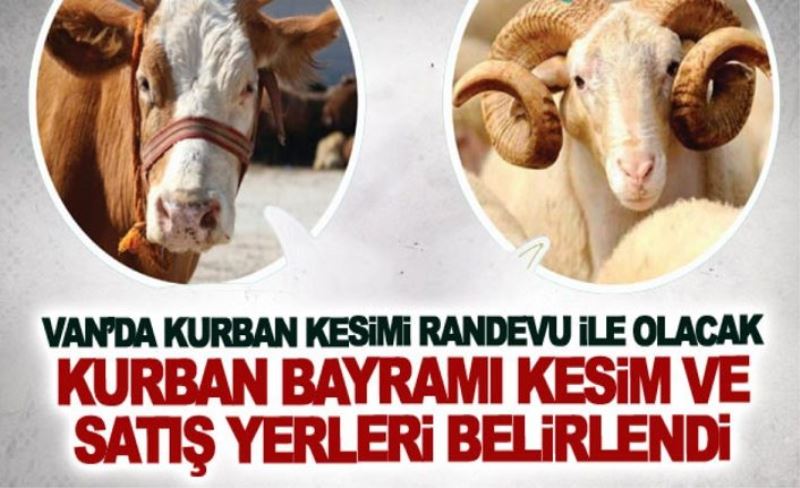 Van’da kurban kesimi randevu ile olacak