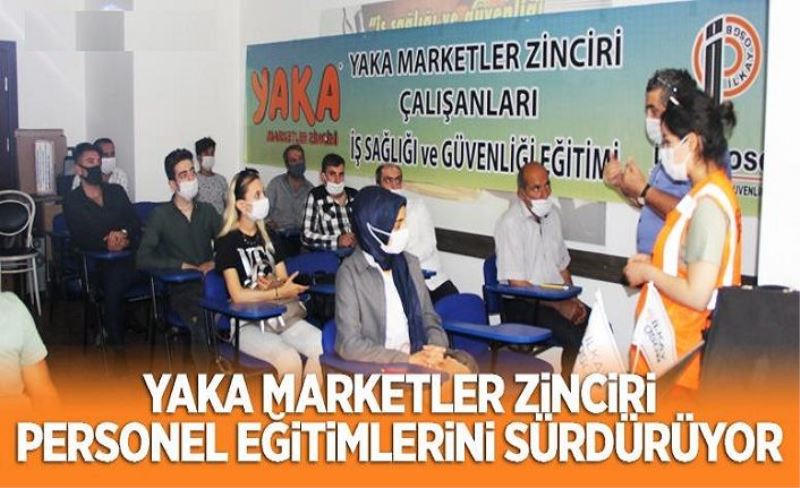 Yaka Market, personel eğitimlerine aralıksız devam ediyor