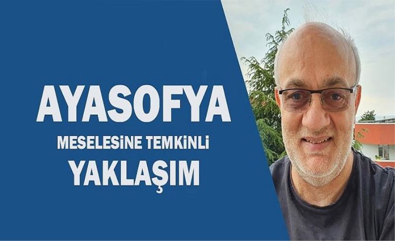 Yeni gündem Ayasofya