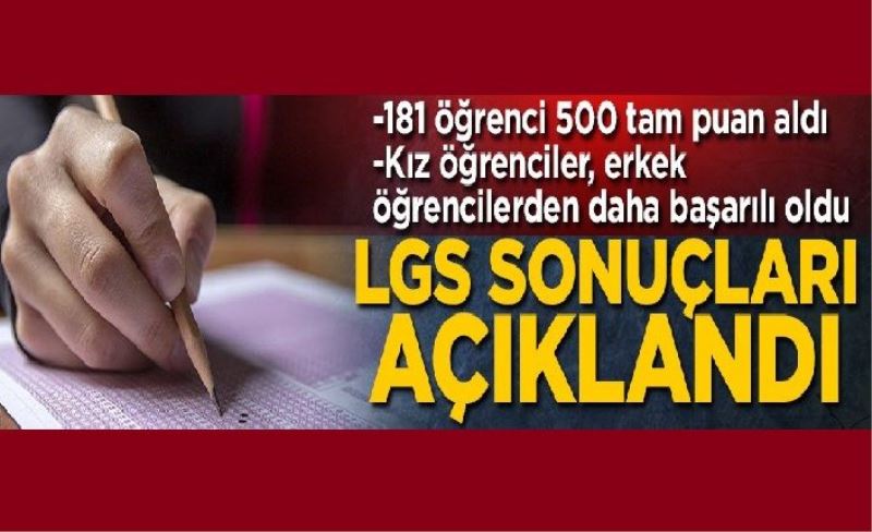 Yüz binlerce öğrenci heyecanla bekliyordu! LGS sonuçları açıklandı