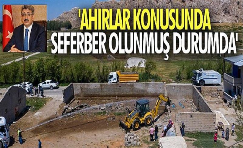 'Ahırlar konusunda seferber olunmuş durumda'