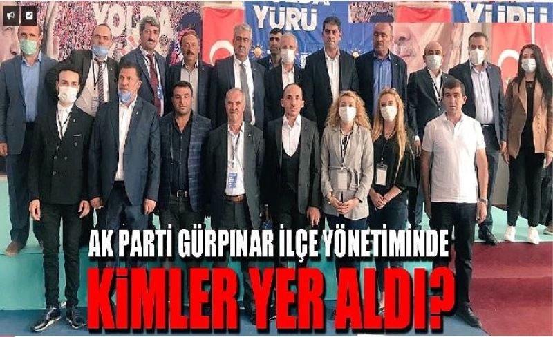 Ak Parti Gürpınar İlçe yönetiminde kimler yer aldı?