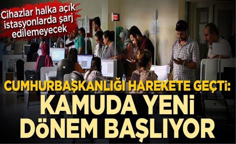 Cihazlar halka açık istasyonlarda şarj edilemeyecek! Cumhurbaşkanlığı harekete geçti: Kamuda yeni dönem başlıyor