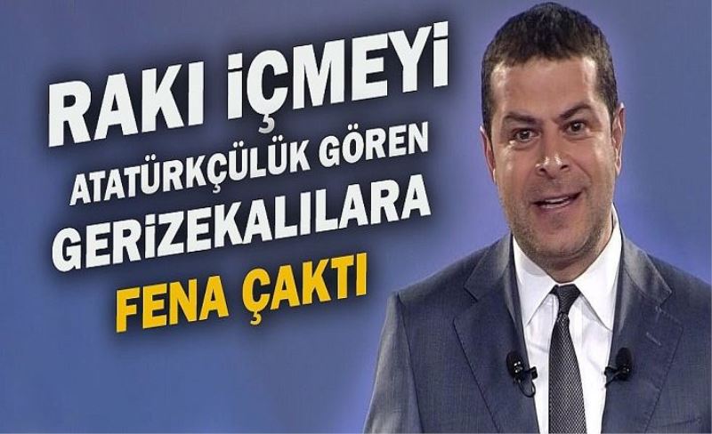 Cüneyt Özdemir rakı içmeyi Atatürkçülük sananlara sert çıktı