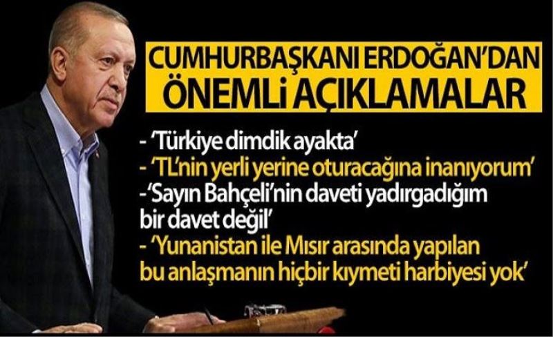 Erdoğan: TL'nin yerli yerine oturacağına inanıyorum!