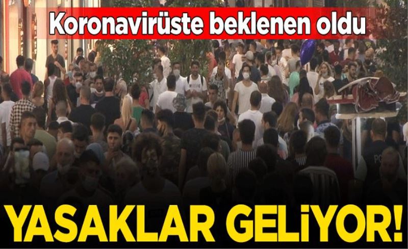 Koronavirüste beklenen oldu... Yasaklar geliyor!