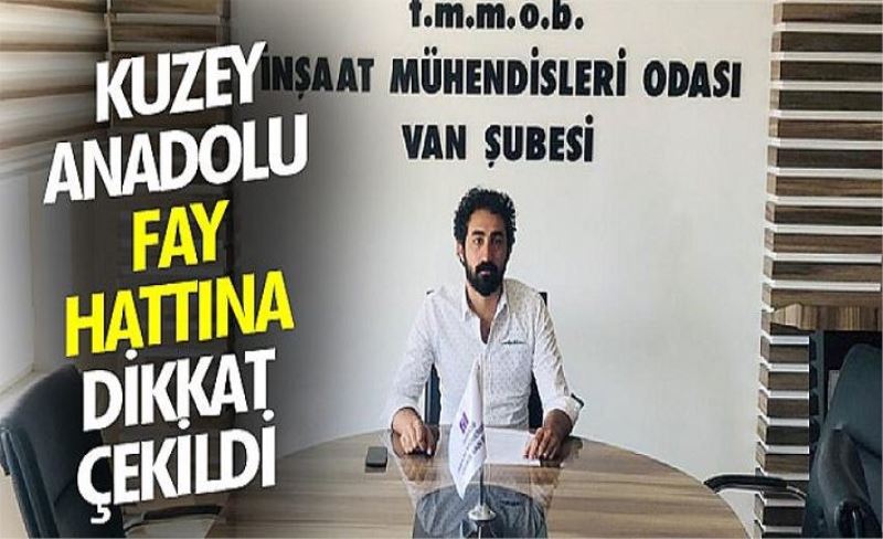 Kuzey Anadolu fay hattına dikkat çekildi