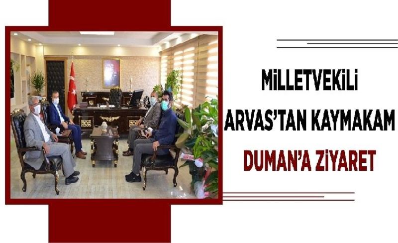 Milletvekili Arvas’tan Kaymakam Duman’a ziyaret