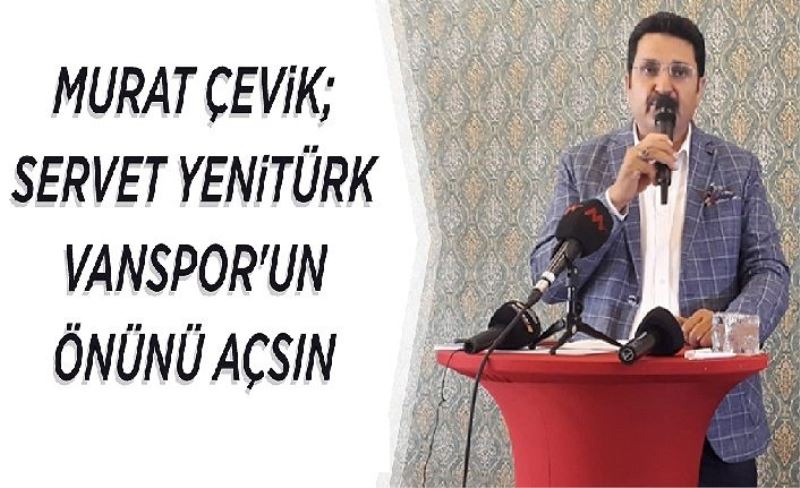 Murat Çevik; aday olacak mı?