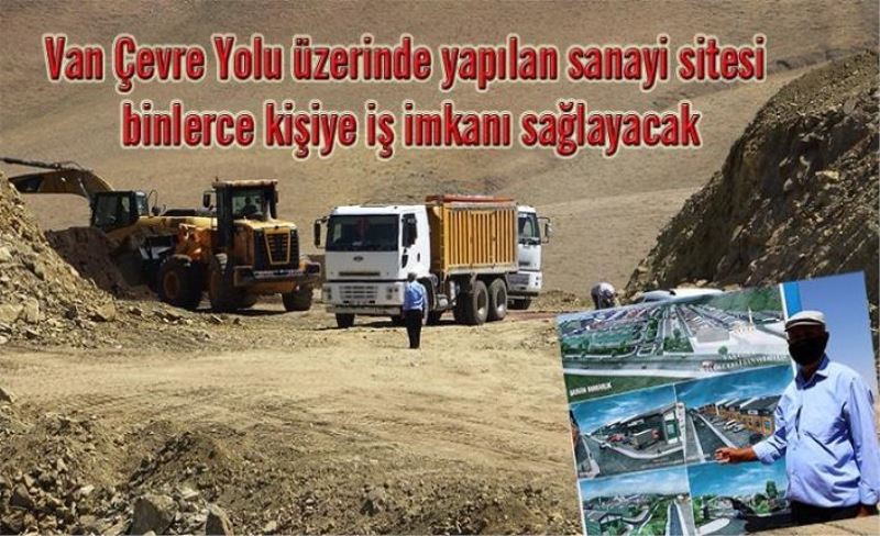 Van'ın yeni sanayi sitesinde çalışmalar tüm hızıyla sürüyor