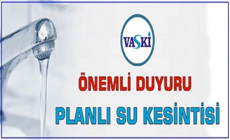 Van’da bazı mahallelerde sular kesilecek