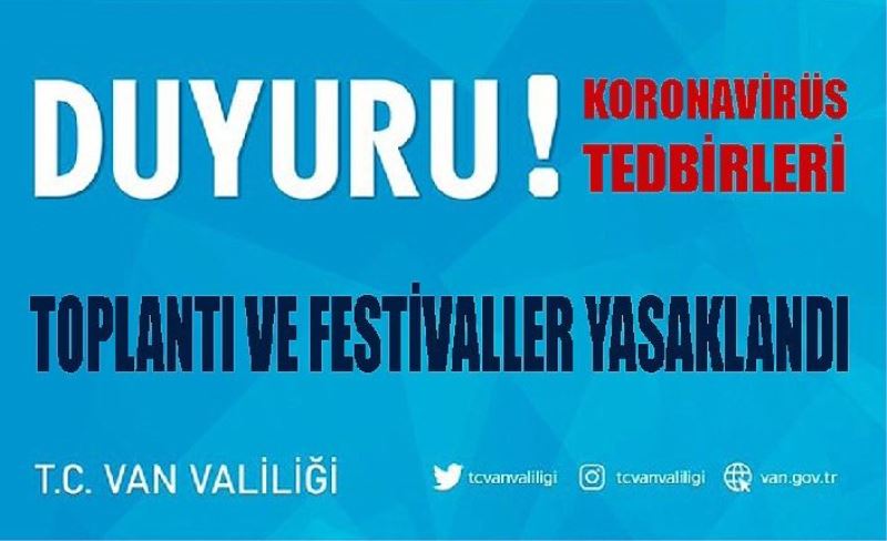 Vanda koronavirüs tedbirleri kapsamında toplantı ve festivaller yasaklandı