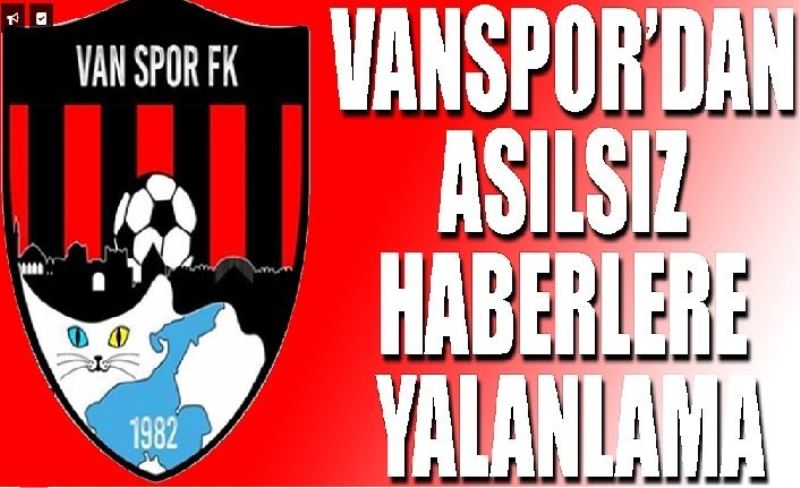 Vanspor’dan asılsız haberlere yalanlama