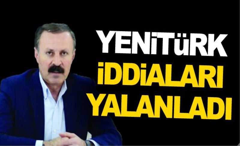 YENİTÜRK İDDİALARI YALANLADI!