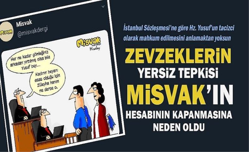 Zevzeklerin yersiz tepkisi MİSVAK Dergisi'nin sosyal medya hesabının kısıtlanmasına neden oldu