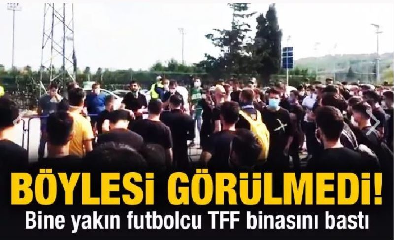 Böylesi görülmedi! Yüzlerce futbolcu TFF binasını bastı...
