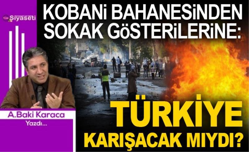 KOBANİ BAHANESİNDEN SOKAK GÖSTERİLERİNE: