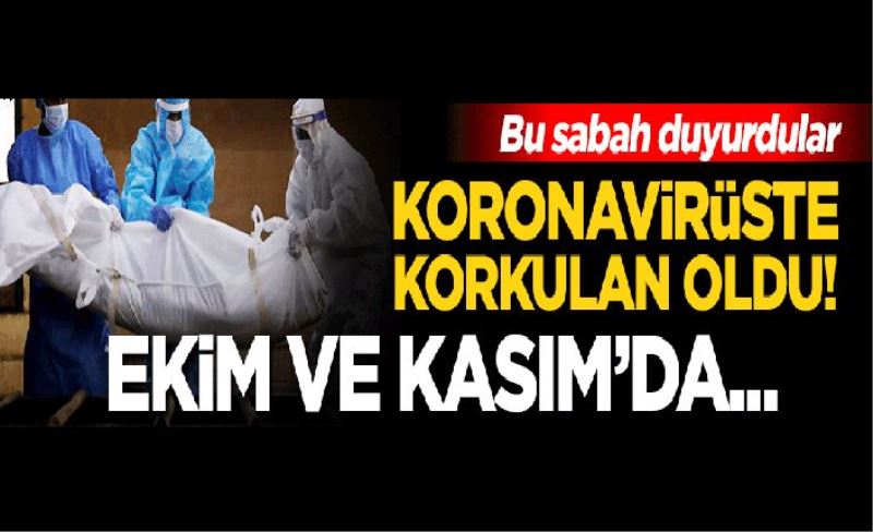 Koronavirüste korkulan oldu! Bu sabah duyurdular: Ekim ve Kasım ayında...