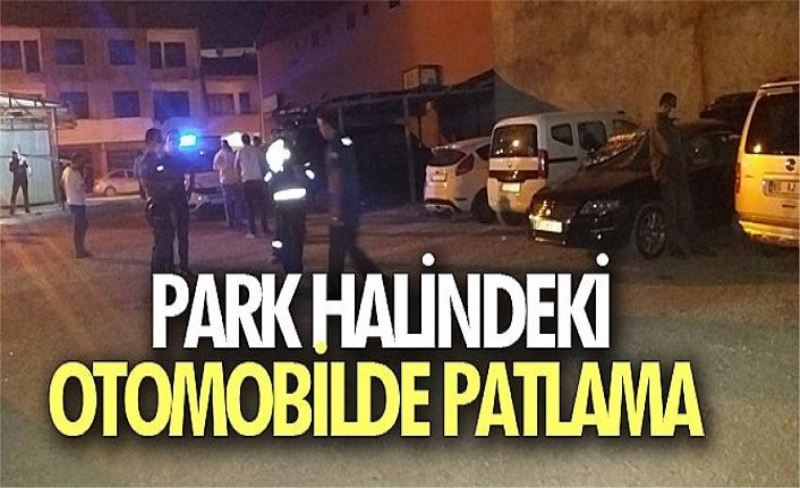 Park halindeki otomobilde patlama