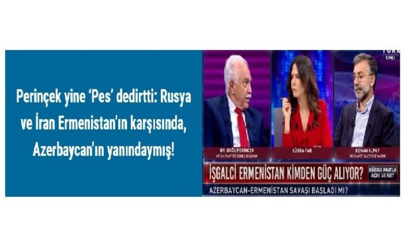 Perinçek yine ‘Pes’ dedirtti: Rusya ve İran Ermenistan’ın karşısında, Azerbaycan’ın yanındaymış!