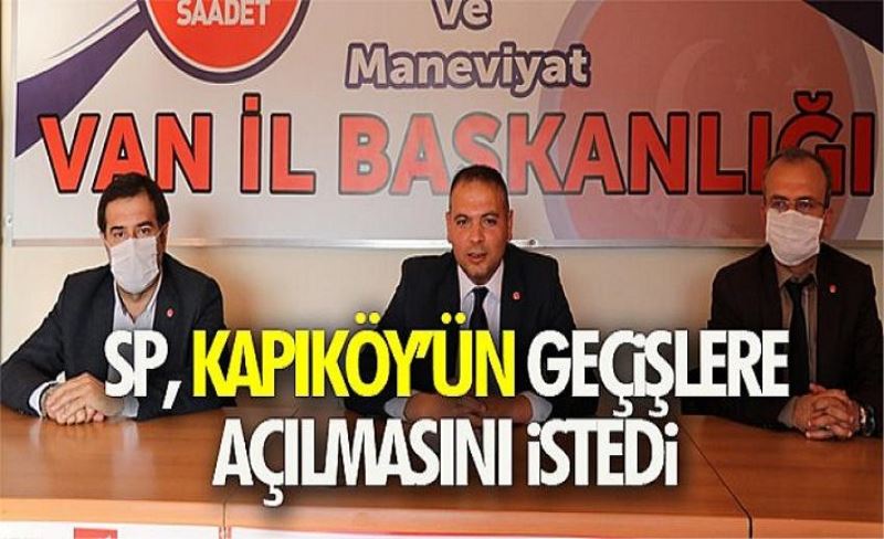 SP, Kapıköy’ün geçişlere açılmasını istedi
