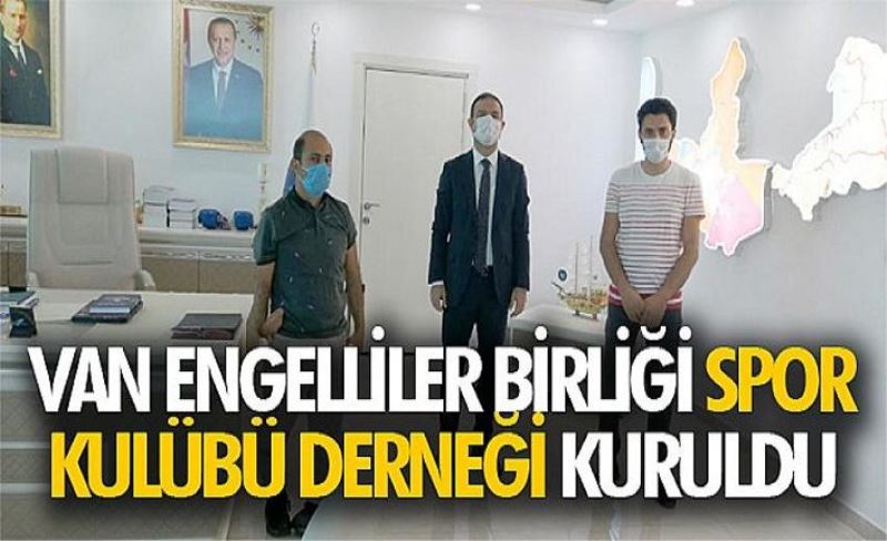 Van Engelliler Birliği Spor Kulübü Derneği kuruldu