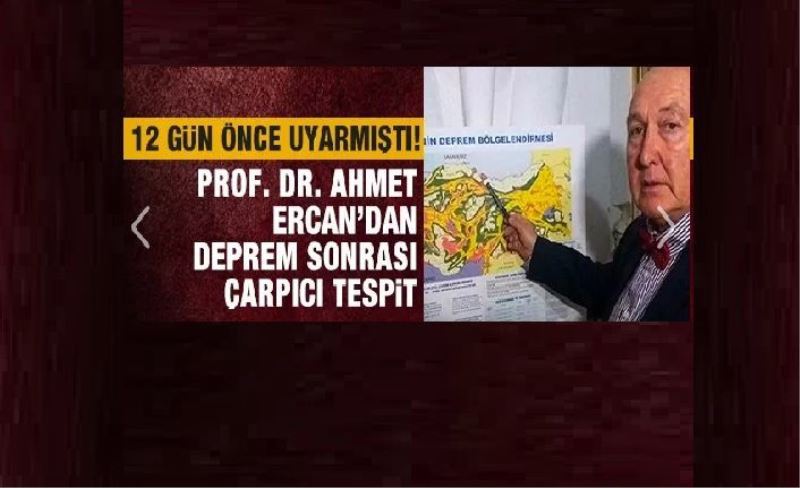 12 gün önce uyarmıştı! Prof. Dr. Ahmet Ercan'dan deprem sonrası açıklama